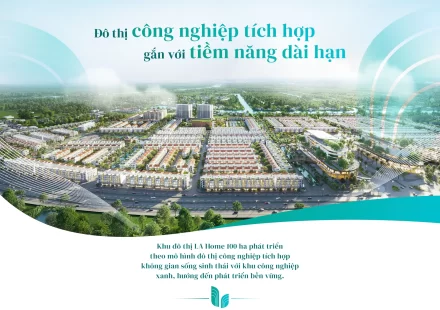 Đô thị công nghiệp tích hợp gắn với tiềm năng dài hạn